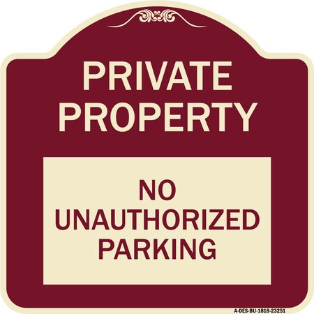 Signmission Private Property No Unauthorized Parking Heavy-Gauge Aluminum Sign, 18" x 18", BU-1818-23251 A-DES-BU-1818-23251
